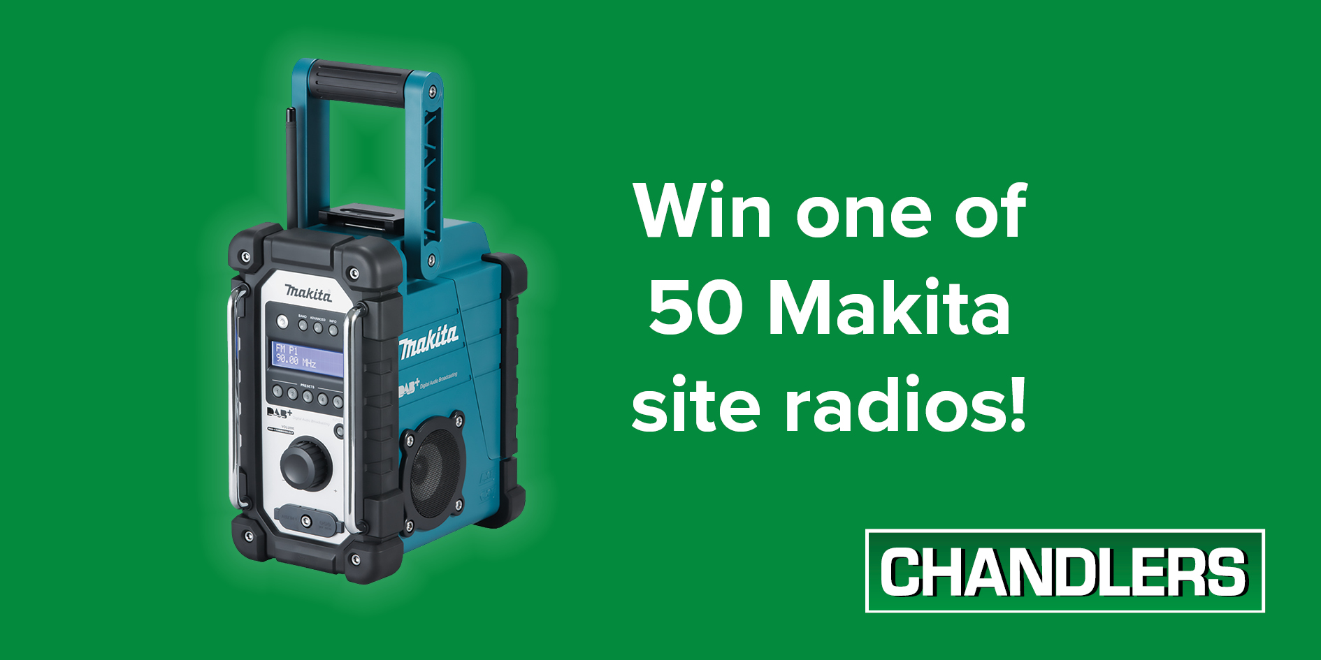 Win one of 50 Makita DAB site radios!